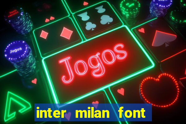 inter milan font free download